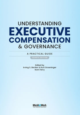 Understanding Executive Compensation and Governance: A Practical Guide by Irving S. Becker book cover