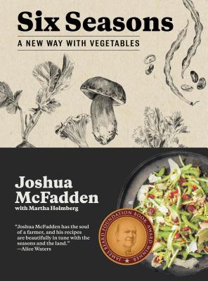 Book cover of Six Seasons: A New Way with Vegetables by McFadden, Joshua
