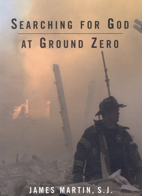 Searching for God at Ground Zero by Martin Sj, James book cover