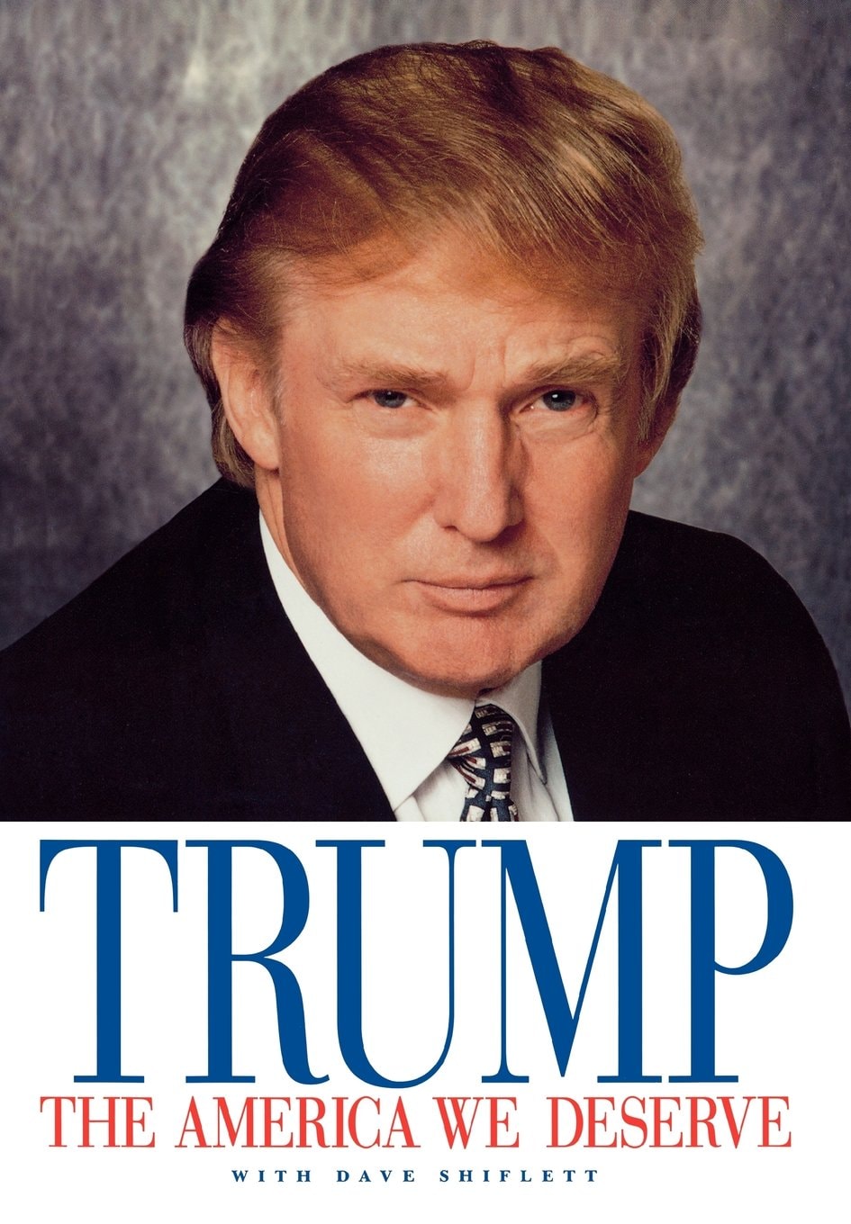 Book cover of The America We Deserve by Trump, Donald J.