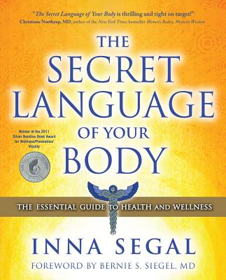 The Secret Language of Your Body: The Essential Guide to Health and Wellness by Inna Segal book cover
