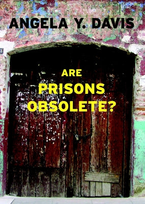 Book cover of Are Prisons Obsolete? by Davis, Angela Y.