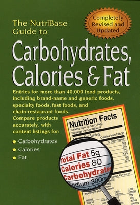 Book cover of The NutriBase Guide to Carbohydrates, Calories, and Fat by Nutribase