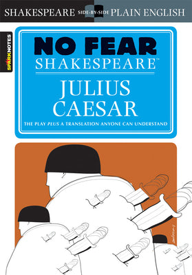 Book cover of Julius Caesar: No Fear Shakespeare Side-By-Side Plain English by Shakespeare, William
