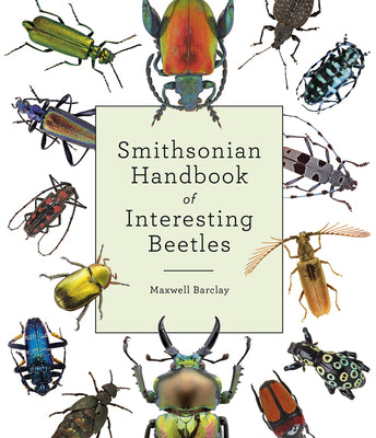 Smithsonian Handbook of Interesting Beetles by Maxwell Barclay book cover