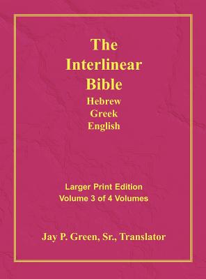 Interlinear Hebrew Greek English Bible-PR-FL/OE/KJV Large Print Volume 3 by Jay Patrick, Sr. Green book cover