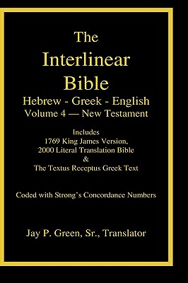Interlinear Hebrew-Greek-English Bible, New Testament, Volume 4 of 4 Volume Set, Case Laminate Edition by Jay Patrick, Sr. Green book cover