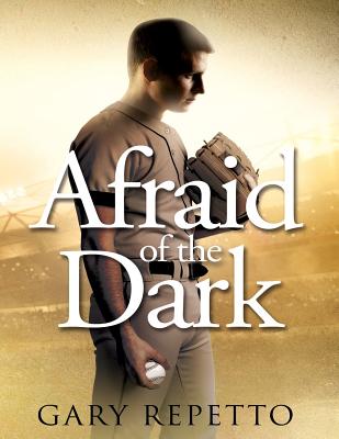 Afraid of the Dark by Gary Repetto book cover