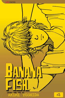 Banana Fish, Vol. 4 by Yoshida, Akimi book cover