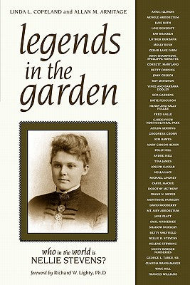 Legends in the Garden: Who in the World Is Nellie Stevens? by Linda L. Copeland book cover