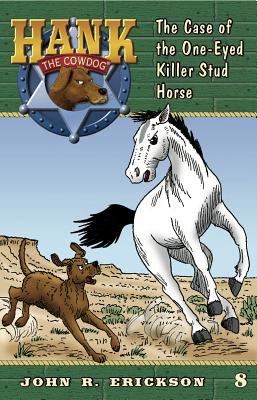 The Case of the One-Eyed Killer Stud Horse by John R. Erickson book cover