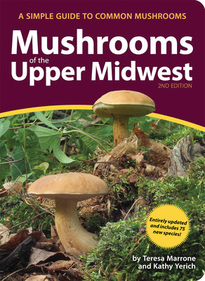 Book cover of Mushrooms of the Upper Midwest: A Simple Guide to Common Mushrooms by Marrone, Teresa