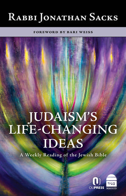 Book cover of Judaism's Life-Changing Ideas: A Weekly Reading of the Jewish Bible by Sacks, Jonathan
