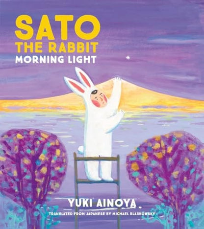 Book cover of Sato the Rabbit, Morning Light: Volume 4 by Ainoya, Yuki