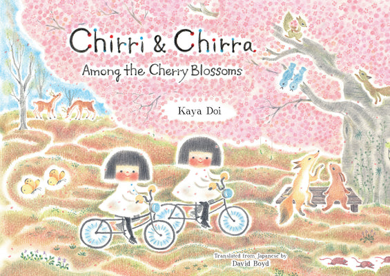 Book cover of Chirri & Chirra, Among the Cherry Blossoms by Doi, Kaya