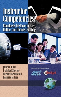 Instructor Competencies: Standards for Face-To-Face, Online, and Blended Settings by James D. Klein book cover