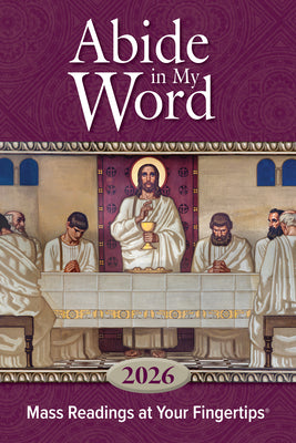 Book cover of Abide in My Word 2026: Mass Readings at Your Fingertips by The Word Among Us Press