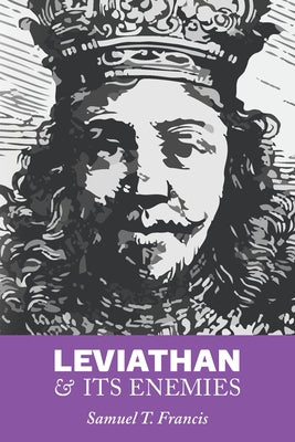Leviathan and Its Enemies by Samuel T. Francis book cover