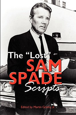 The Lost Sam Spade Scripts by Martin, Jr. Grams book cover