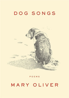 Dog Songs: Poems by Mary Oliver book cover