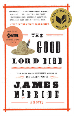 The Good Lord Bird (National Book Award Winner) by McBride, James book cover