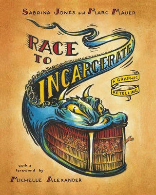 Book cover of Race to Incarcerate: A Graphic Retelling by Mauer, Marc