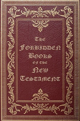 Book cover of The Forbidden Books of the New Testament by Wake, William