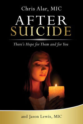 After Suicide: There's Hope for Them and for You by Alar, Fr Chris, MIC book cover