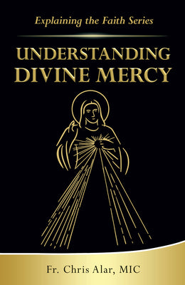 Book cover of Understanding Divine Mercy by Alar, Fr Chris