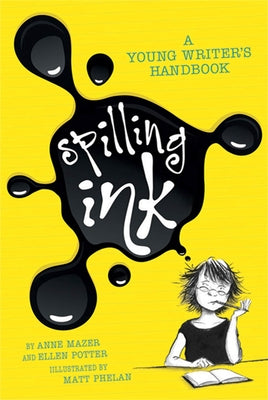 Spilling Ink: A Young Writer's Handbook by Ellen Potter book cover