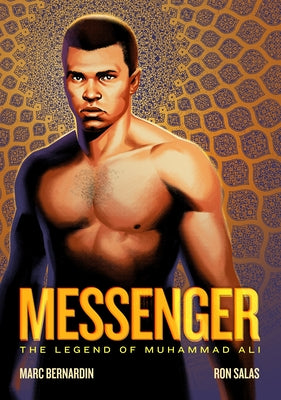 Book cover of Messenger: The Legend of Muhammad Ali by Bernardin, Marc