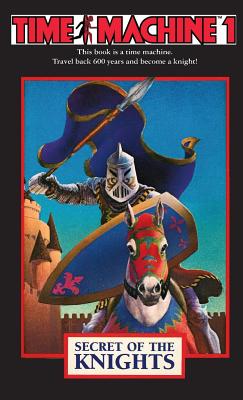 Time Machine 1: Secret of the Knights by Jim Gasperini book cover