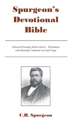 Spurgeon's Devotional Bible: Selected Passages from Genesis - Revelation with Running Comments on Each Page by Charles H. Spurgeon book cover