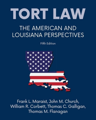 Tort law - The American and Louisiana Perspectives, Fifth Edition by Frank L. Maraist book cover
