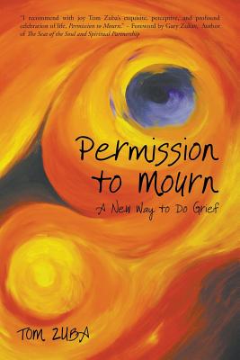 Permission to Mourn: A New Way to Do Grief by Zuba, Tom book cover