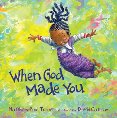 Book cover of When God Made You by Turner, Matthew Paul