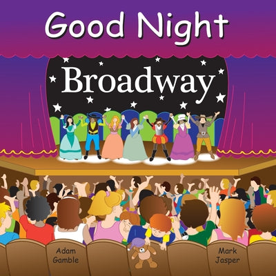 Good Night Broadway by Adam Gamble book cover