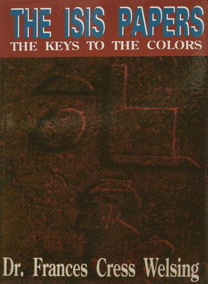 The Isis Yssis Papers: The Keys to the Colors by Welsing, Frances C. book cover