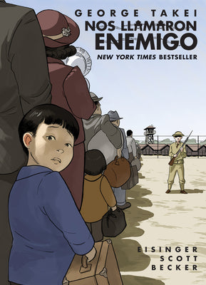 Book cover of Nos Llamaron Enemigo (They Called Us Enemy Spanish Edition) by Takei, George