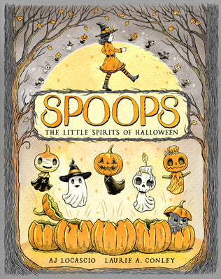 Spoops: The Little Spirits of Halloween by A. J. Locascio book cover