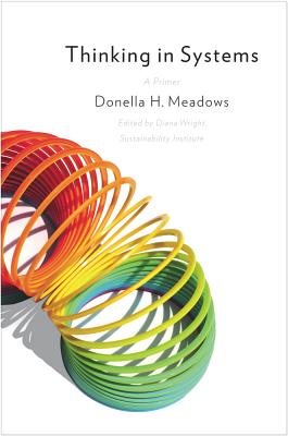 Book cover of Thinking in Systems: International Bestseller by Meadows, Donella