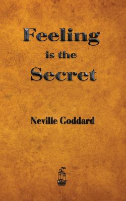 Book cover of Feeling is the Secret by Goddard, Neville