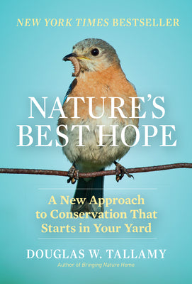 Nature's Best Hope: A New Approach to Conservation That Starts in Your Yard by Tallamy, Douglas W. book cover