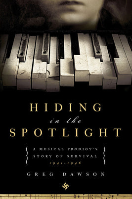hiding in the spotlight by Greg Dawson book cover