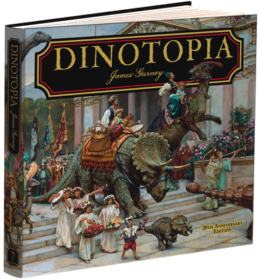 Book cover of Dinotopia, a Land Apart from Time: 20th Anniversary Edition by Gurney, James