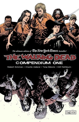Book cover of The Walking Dead Compendium Volume 1 by Kirkman, Robert