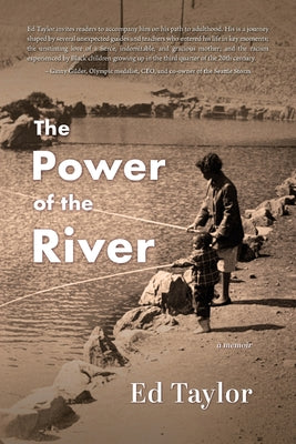 The Power of the River: a memoir by Taylor, Ed book cover