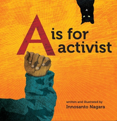 Book cover of A is for Activist by Nagara, Innosanto