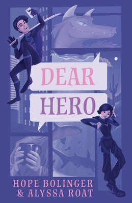 Dear Hero: Every Hero Needs a Villain, Every Villain Needs a Hero by Alyssa Roat book cover