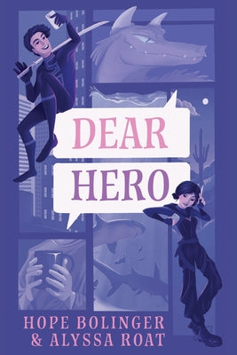 Dear Hero: Every Hero Needs a Villain, Every Villain Needs a Hero by Alyssa Roat book cover